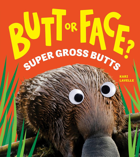 BUTT OR FACE? VOLUME 3: SUPER GROSS BUTTS - LAVELLE. KARI